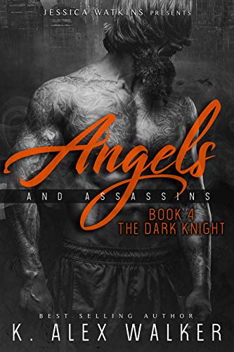 The Dark Knight (Angels and Assassins #4)