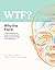 WTF? Why the Face: A Practical Guide to Understanding Health & Personality Through Facial Diagnosis
