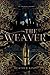 The Weaver (The Weaver Trilogy, #1)