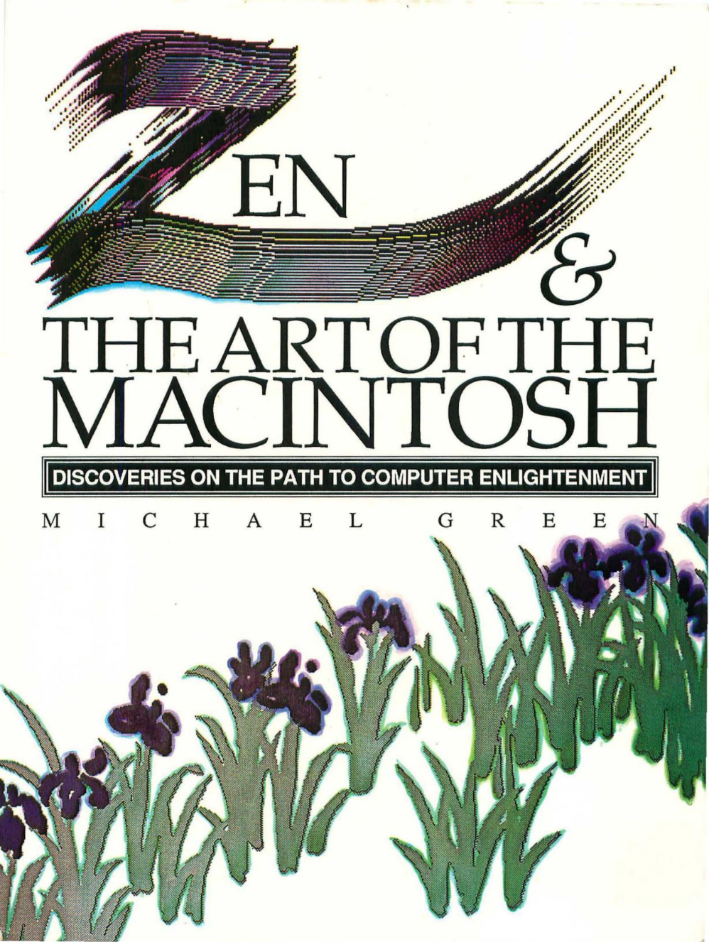 Zen & the Art of the Macintosh : Discoveries on the Path to Computer Enlightenment (Paperback)
