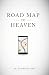 Roadmap to Heaven: A Catholic Plan of Life