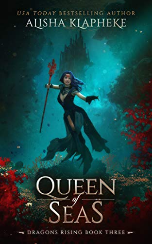 Queen of Seas (Dragons Rising #3)