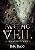 Parting the Veil: A Beyond the Veil Novel