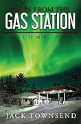 Tales from the Gas Station: Volume Two (Tales from the Gas Station, #2)