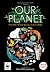 Our Planet: The official children’s companion to the Netflix documentary series with special foreword by David Attenborough