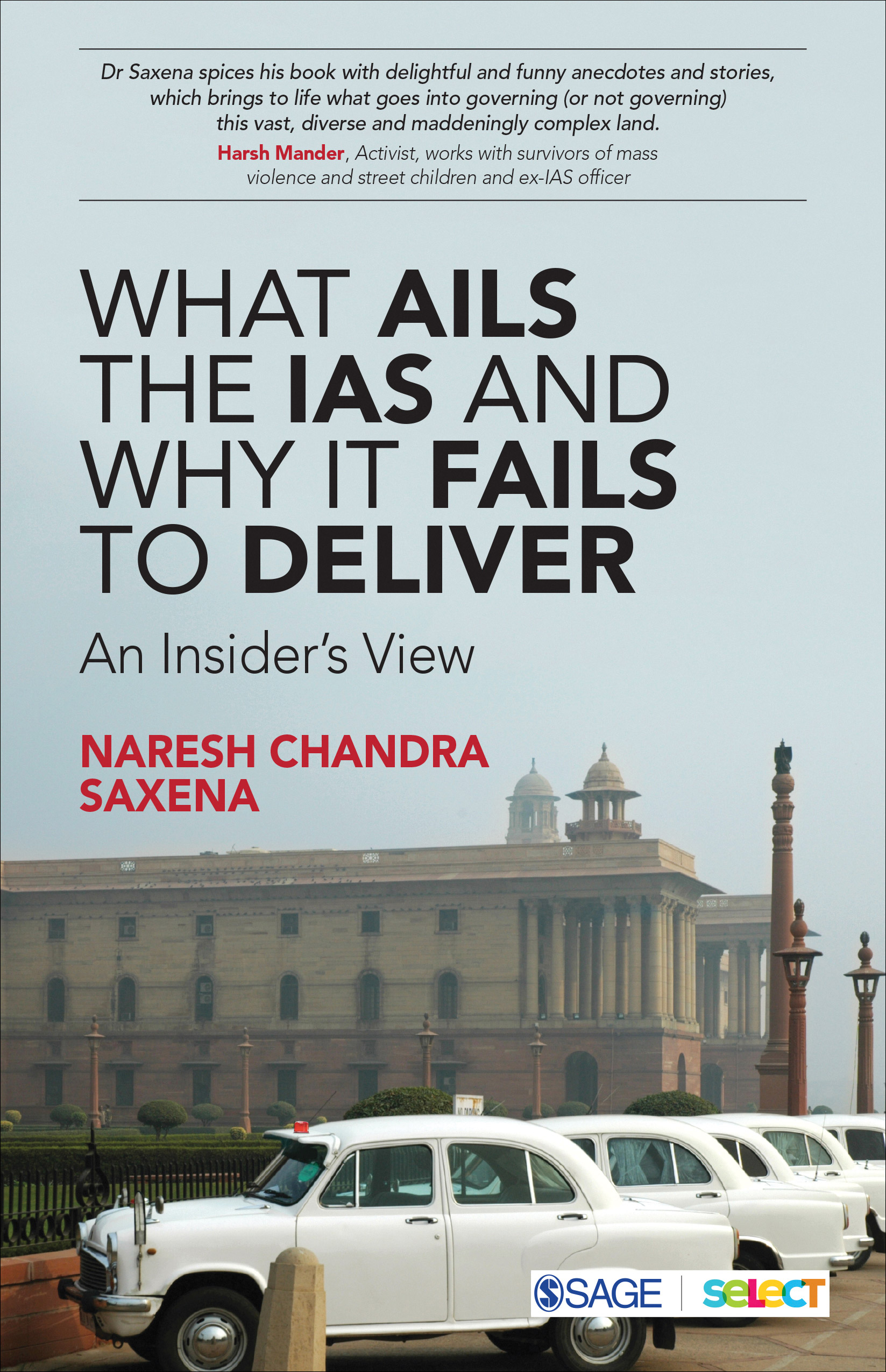 What Ails the IAS and Why It Fails to Deliver: An Insider’s View (Paperback)