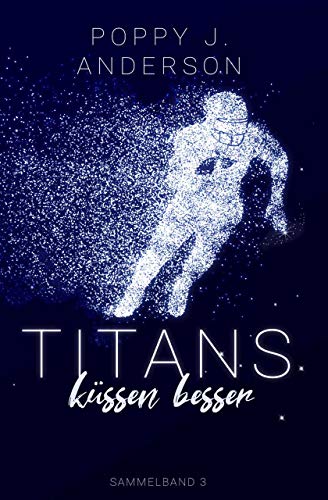 Titans küssen besser: Sammelband 3 (New York Titans #10.5-15)
