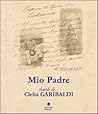 Mio Padre by Clelia Garibaldi