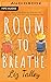 Room to Breathe