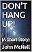 DON'T HANG UP!: