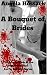 A Bouquet of Brides: The Fo...