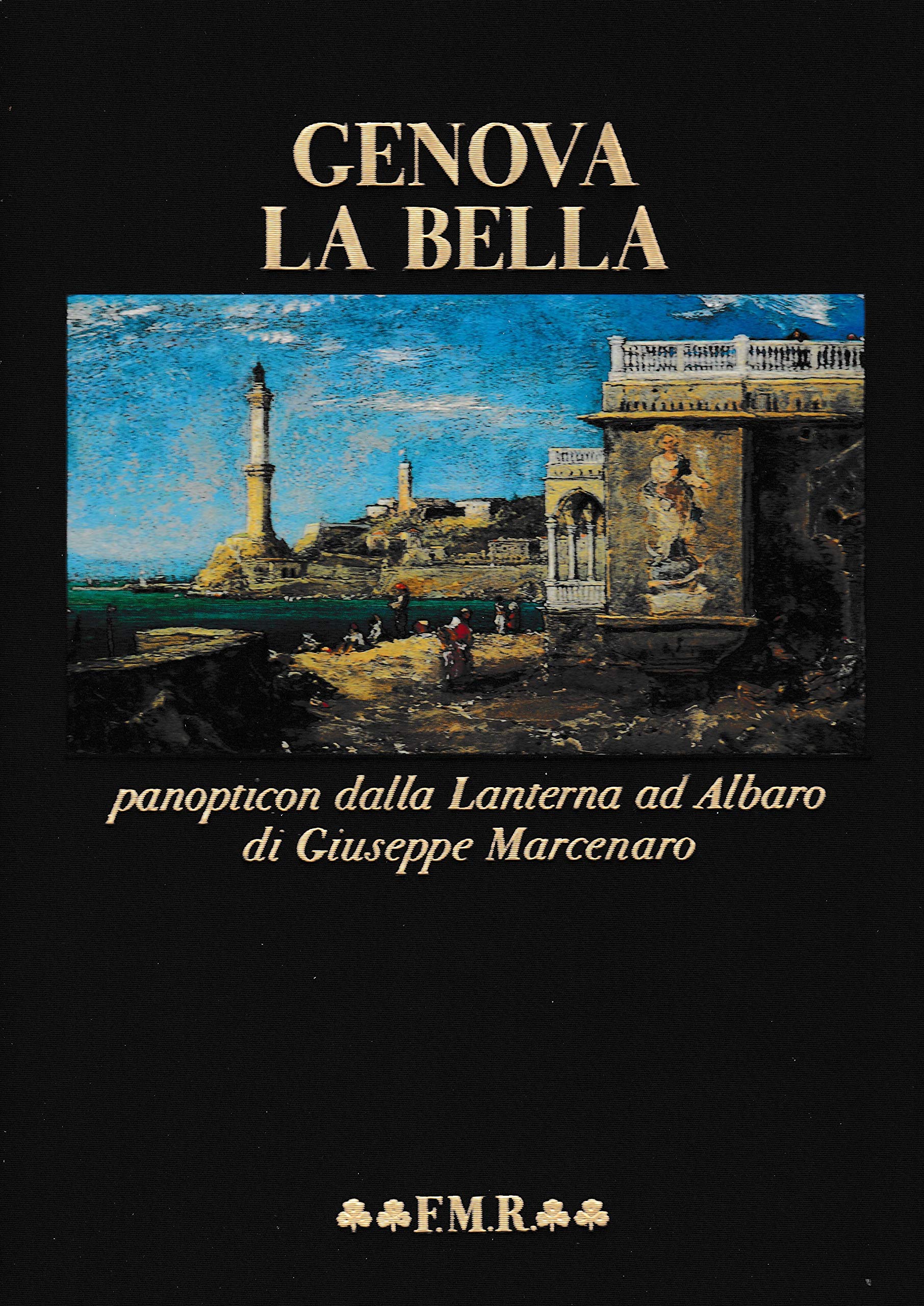 Genova la bella: Panopticon dalla Lanterna ad Albaro