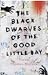 The Black Dwarves of the Good Little Bay by Varun Thomas Mathew