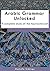Arabic Grammar Unlocked: A ...