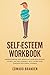 Self-Esteem Workbook: Under...