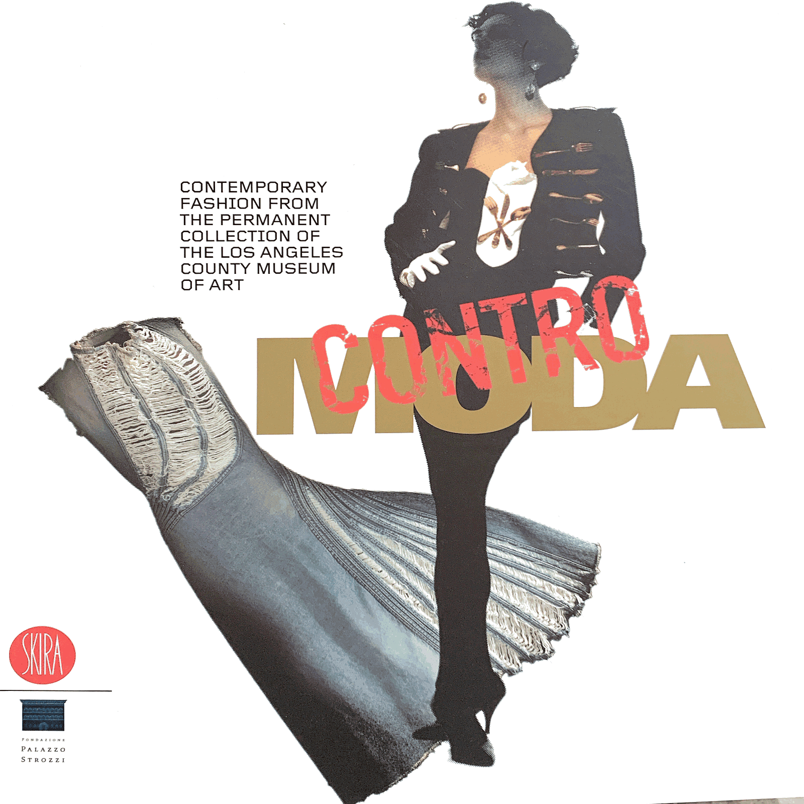 Contromoda: contemporary fashion from the permanent collection of the Los Angeles County Museum of Art