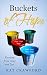 Buckets of Hope by Kat Crawford