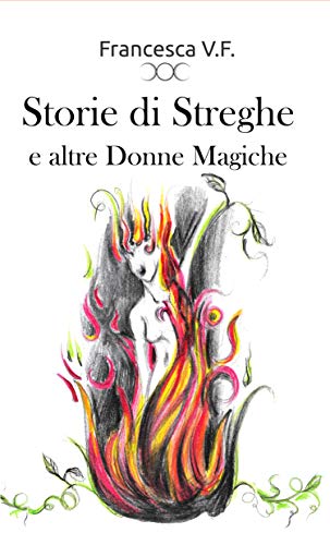 Storie di streghe e altre donne magiche (Kindle Edition)