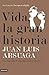 Vida, la gran historia. Un viaje por el laberinto de la evolución