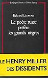 Le poète russe préfère les grands nègres by Eduard Limonov