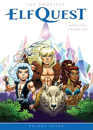 The Complete ElfQuest Volume 7