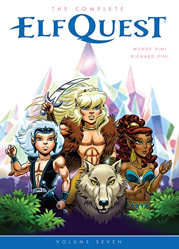 The Complete ElfQuest Volume 7 (Kindle Edition)