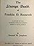 The Strange Death of Franklin Roosevelt: A History of the Roosevelt-Delano Dynasty: America's Royal Family