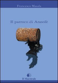 Il parroco di Arasolè (Paperback)