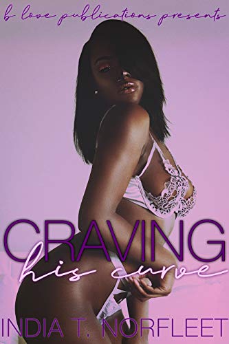 Craving His Curve (Kindle Edition)