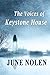 The Voices of Keystone House by June Nolen