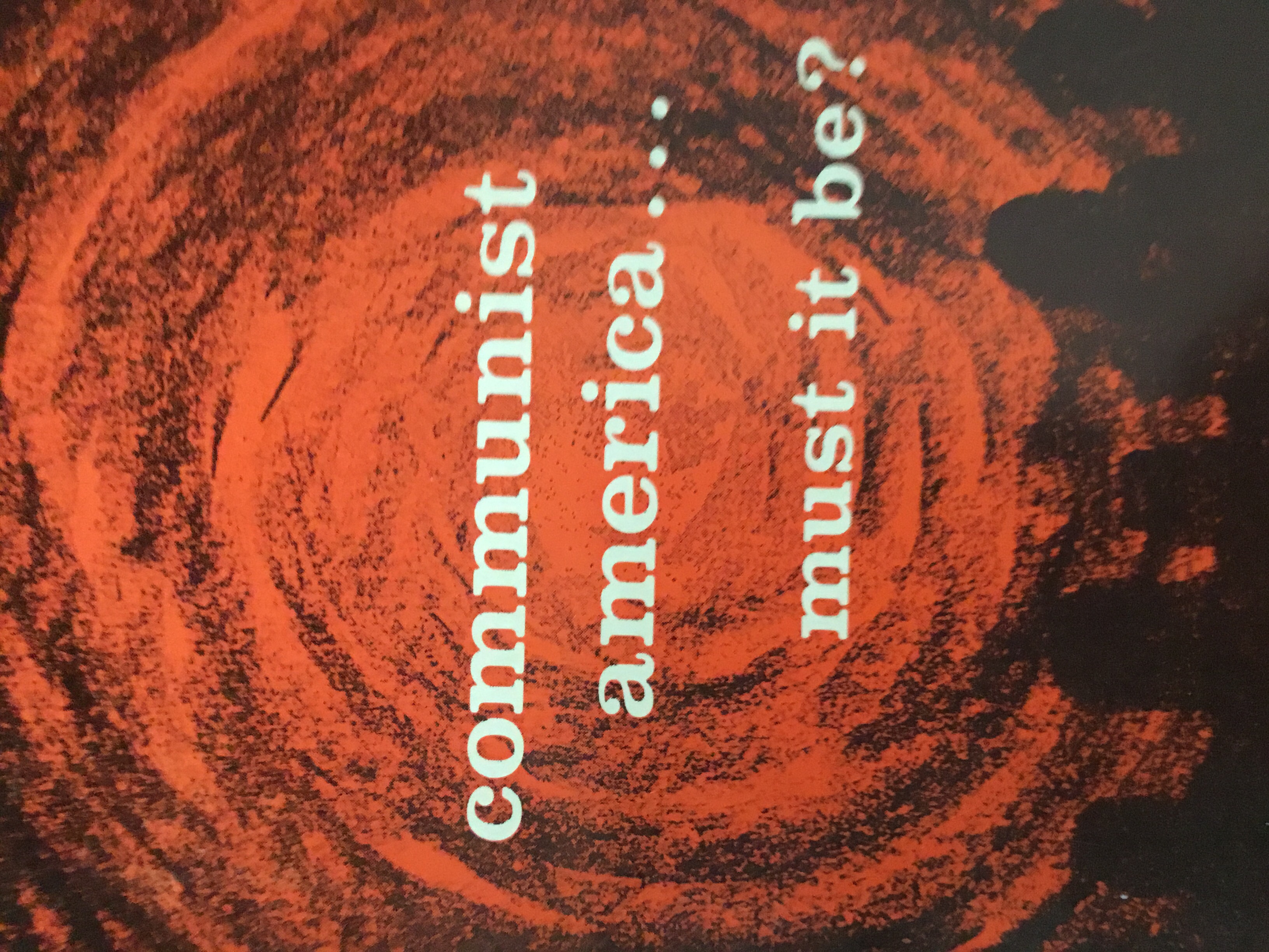 Communist America: Must It Be?