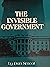 The Invisible Government