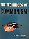 The Techniques of Communism (Anti-Movements in America) The Techniques of Communism (Anti-Movements in America)