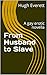 From Husband to Slave: A ga...