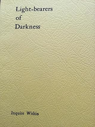 Light-bearers of Darkness