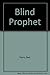 Blind Prophet