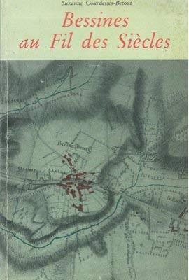 Bessines au fil des siècles (Unknown Binding)