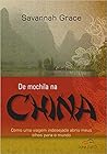 De Mochila Na China - Como Uma Viagem Indesejada Abriu Meus Olhos Para o Mundo