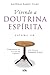 Vivendo a Doutrina Espírita - Volume I