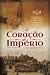 No Coração do Império by Alexandra Vidal No Coração do Império by Alexandra Vidal