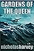 Gardens of the Queen (A.J. ...