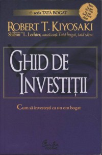 Ghid de investiţii - Cum să investeşti ca un om bogat