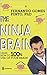The ninja brain: Learn to u...