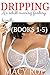 Dripping: Books (1-5); An a...