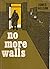 No More Walls