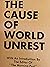 The Cause Of World Unrest
