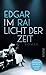 Im Licht der Zeit: Roman