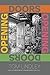Opening Doors: with a Forew...