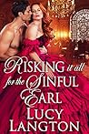 Risking it All for the Sinful Earl Risking it All for the Sinful Earl