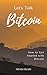Let's Talk Bitcoin: How to ...